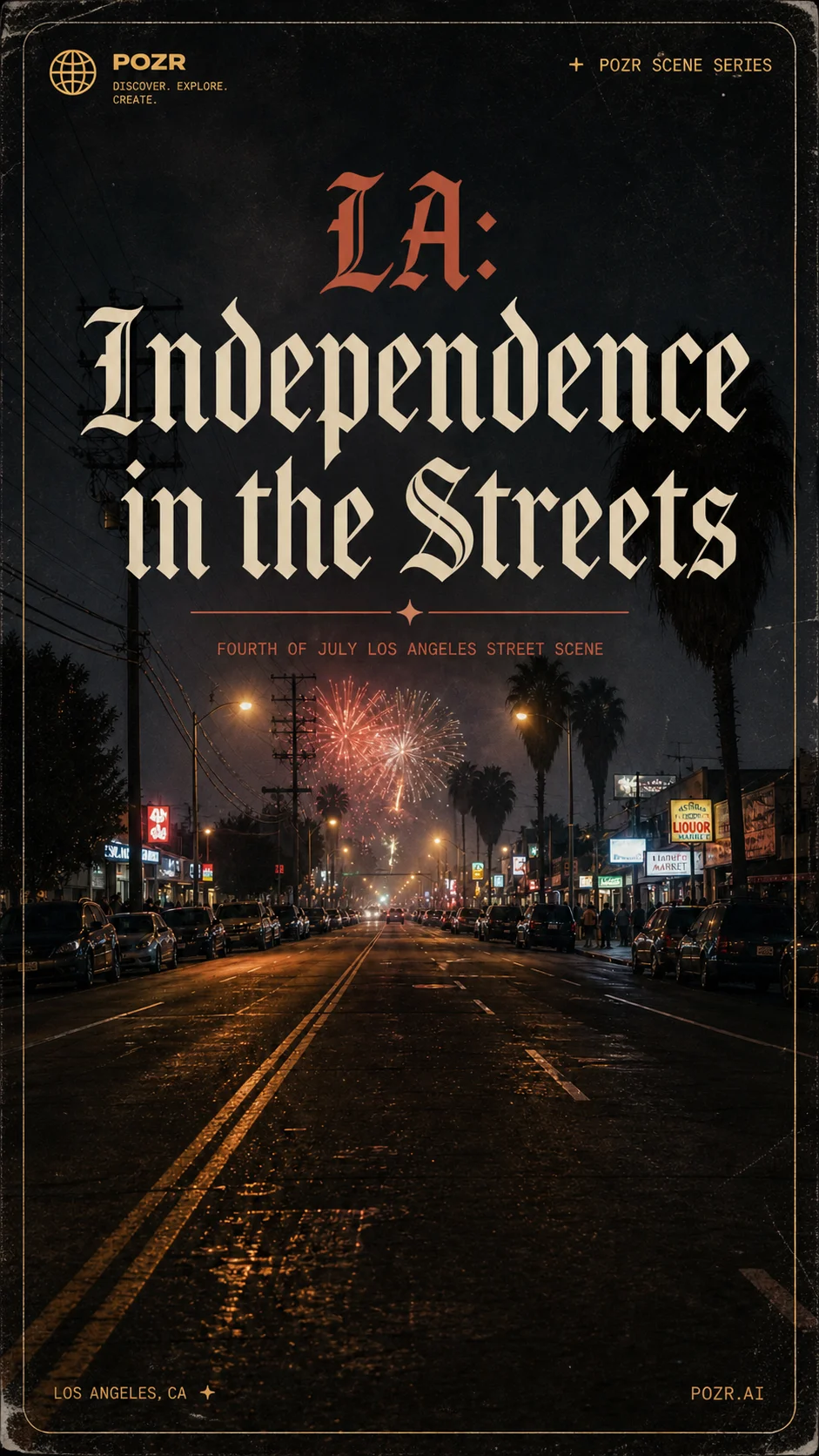 LA: INDEPENDENCE IN THE STREETS
